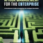 خرید و دانلود نسخه کامل کتاب زبان اصلی AI Risk Management for the Enterprise: A Practitioner’s Guide to Navigating the Intelligent Revolution PDF | دانلود کتاب خارجی