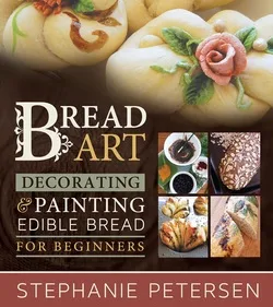 خرید و دانلود نسخه کامل کتاب زبان اصلی Bread Art: Braiding, Decorating, and Painting Edible Bread for Beginners PDF | دانلود کتاب خارجی