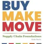 خرید و دانلود نسخه کامل کتاب زبان اصلی Buy Make Move: Supply Chain Foundations PDF | دانلود کتاب خارجی