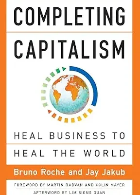 خرید و دانلود نسخه کامل کتاب زبان اصلی Completing Capitalism: Heal Business to Heal the World PDF | دانلود کتاب خارجی