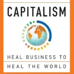 خرید و دانلود نسخه کامل کتاب زبان اصلی Completing Capitalism: Heal Business to Heal the World PDF | دانلود کتاب خارجی