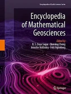 خرید و دانلود نسخه کامل کتاب زبان اصلی Encyclopedia of Mathematical Geosciences (Encyclopedia of Earth Sciences Series) PDF | دانلود کتاب خارجی
