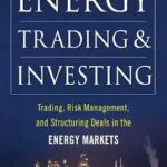 خرید و دانلود نسخه کامل کتاب زبان اصلی Energy Trading and Investing: Trading, Risk Management and Structuring Deals in the Energy Market PDF | دانلود کتاب خارجی
