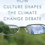 خرید و دانلود نسخه کامل کتاب زبان اصلی How Culture Shapes the Climate Change Debate PDF | دانلود کتاب خارجی