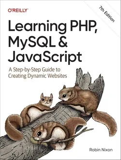 خرید و دانلود نسخه کامل کتاب زبان اصلی Learning PHP, MySQL & JavaScript: A Step-by-Step Guide to Creating Dynamic Websites, 7th Edition PDF | دانلود کتاب خارجی