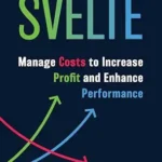 خرید و دانلود نسخه کامل کتاب زبان اصلی Operationally Svelte: Manage Costs to Increase Profit and Enhance Performance PDF | دانلود کتاب خارجی