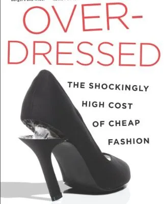 خرید و دانلود نسخه کامل کتاب زبان اصلی Overdressed: The Shockingly High Cost of Cheap Fashion Kindle Edition PDF | دانلود کتاب خارجی