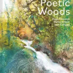 خرید و دانلود نسخه کامل کتاب زبان اصلی Poetic Woods: Experimental Watercolour and Collage PDF | دانلود کتاب خارجی