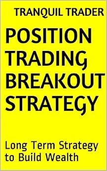 خرید و دانلود نسخه کامل کتاب زبان اصلی POSITION TRADING BREAKOUT STRATEGY: Long Term Strategy to Build Wealth PDF | دانلود کتاب خارجی