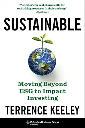 خرید و دانلود نسخه کامل کتاب زبان اصلی Sustainable: Moving Beyond ESG to Impact Investing PDF | دانلود کتاب خارجی_6a931b03c81c7.webp خرید و دانلود نسخه کامل کتاب زبان اصلی Sustainable: Moving Beyond ESG to Impact Investing PDF | دانلود کتاب خارجی