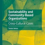 خرید و دانلود نسخه کامل کتاب زبان اصلی Sustainability and Community-Based Organizations: Cross-Cultural Cases (Palgrave Studies in Sustainable Business In Association with Future Earth) PDF | دانلود کتاب خارجی