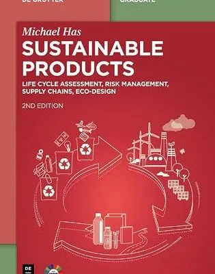 خرید و دانلود نسخه کامل کتاب زبان اصلی Sustainable Products: Life Cycle Assessment, Risk Management, Supply Chains, Ecodesign (De Gruyter Textbook) PDF | دانلود کتاب خارجی