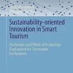 خرید و دانلود نسخه کامل کتاب زبان اصلی Sustainability-oriented Innovation in Smart Tourism: Challenges and Pitfalls of Technology Deployment for Sustainable Destinations (Tourism on the Verge) PDF | دانلود کتاب خارجی