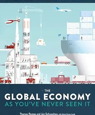 خرید و دانلود نسخه کامل کتاب زبان اصلی The Global Economy as You’ve Never Seen It: 99 Ingenious Infographics That Put It All Together PDF | دانلود کتاب خارجی