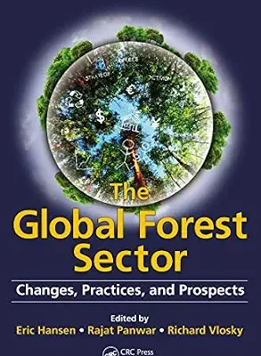خرید و دانلود نسخه کامل کتاب زبان اصلی The Global Forest Sector: Changes, Practices, and Prospects PDF | دانلود کتاب خارجی