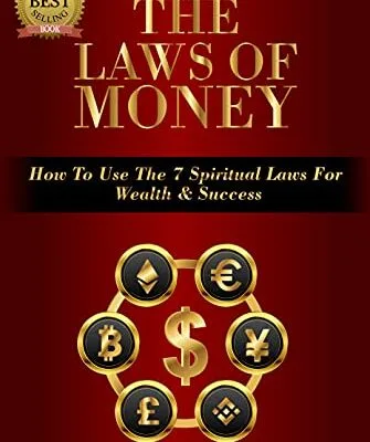 خرید و دانلود نسخه کامل کتاب زبان اصلی The Laws Of Money: How To Use The 7 Spiritual Laws For Wealth & Success Kindle Edition PDF | دانلود کتاب خارجی