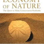 خرید و دانلود نسخه کامل کتاب زبان اصلی The New Economy of Nature: The Quest to Make Conservation Profitable PDF | دانلود کتاب خارجی