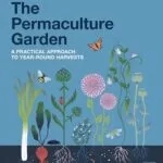 خرید و دانلود نسخه کامل کتاب زبان اصلی The Permaculture Garden: A Practical Approach to Year-Round Harvests PDF | دانلود کتاب خارجی