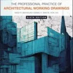 خرید و دانلود نسخه کامل کتاب زبان اصلی The Professional Practice of Architectural Working Drawings, 6th Edition PDF | دانلود کتاب خارجی