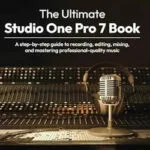 خرید و دانلود نسخه کامل کتاب زبان اصلی The Ultimate Studio One Pro 7 Book: A step-by-step guide to recording, editing, mixing, and mastering professional-quality music, 2nd Edition PDF | دانلود کتاب خارجی