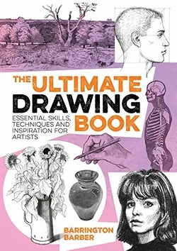 خرید و دانلود نسخه کامل کتاب زبان اصلی The Ultimate Drawing Book: Essential Skills, Techniques and Inspiration for Artists PDF | دانلود کتاب خارجی
