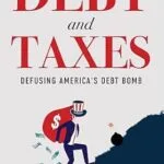 خرید و دانلود نسخه کامل کتاب Debt and Taxes: Defusing America’s Debt Bomb