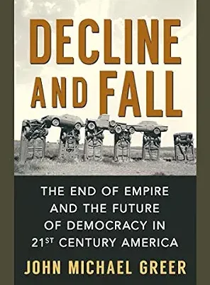 خرید و دانلود نسخه کامل کتاب Decline and Fall: The End of Empire and the Future of Democracy in 21st Century America