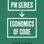 خرید و دانلود نسخه کامل کتاب Economics of Code: Advanced Product Management Series