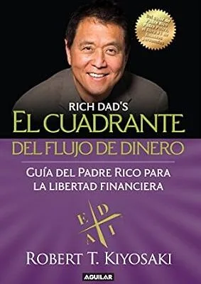 خرید و دانلود نسخه کامل کتاب El cuadrante del flujo del dinero: Guía del Padre Rico hacia la Libertad Financiera (Spanish Edition)