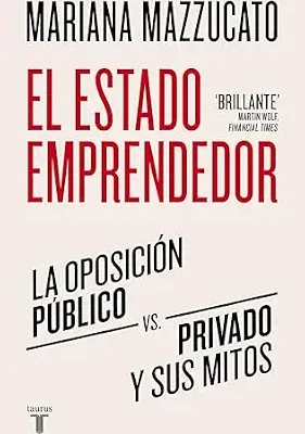 خرید و دانلود نسخه کامل کتاب El estado emprendedor: La oposición público-privado y sus mitos (Spanish Edition)
