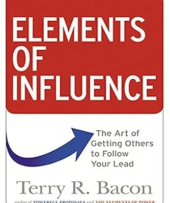 خرید و دانلود نسخه کامل کتاب Elements of Influence: The Art of Getting Others to Follow Your Lead