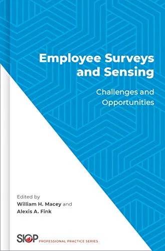 خرید و دانلود نسخه کامل کتاب Employee Surveys and Sensing: Challenges and Opportunities (Society Industrial Organizational Psych) Kindle Edition_6a854d3591484.jpeg خرید و دانلود نسخه کامل کتاب Employee Surveys and Sensing: Challenges and Opportunities (Society Industrial Organizational Psych) Kindle Edition