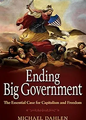 خرید و دانلود نسخه کامل کتاب Ending Big Government: The Essential Case for Capitalism and Freedom