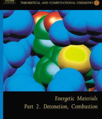 خرید و دانلود نسخه کامل کتاب Energetic Materials: Part 2. Detonation, Combustion