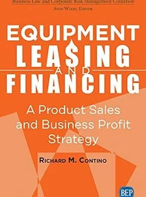 خرید و دانلود نسخه کامل کتاب Equipment Leasing and Financing: A Product Sales and Business Profit Center Strategy (ISSN)