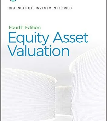 خرید و دانلود نسخه کامل کتاب Equity Asset Valuation (CFA Institute Investment Series) 4th Edition