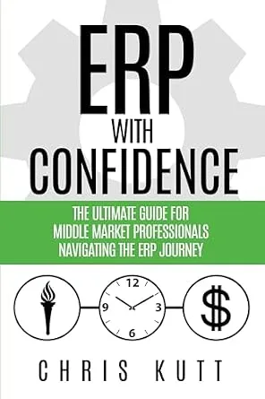 خرید و دانلود نسخه کامل کتاب ERP with Confidence: The Ultimate Guide for Middle Market Professionals Navigating the ERP Journey_6a65bb9912359.jpeg خرید و دانلود نسخه کامل کتاب ERP with Confidence: The Ultimate Guide for Middle Market Professionals Navigating the ERP Journey