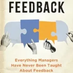 خرید و دانلود نسخه کامل کتاب Fearless Feedback: Everything Managers Have Never Been Taught About Feedback