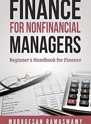 خرید و دانلود نسخه کامل کتاب Finance For Nonfinancial Managers: Interpretation of Financial Statements, Financial Ratio Analysis, Small Business Budgeting, Business Finance Textbook, Financial Management Theory and Practice