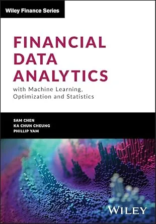 خرید و دانلود نسخه کامل کتاب Financial Data Analytics with Machine Learning, Optimization and Statistics (Wiley Finance)_6a8ea7de5b066.jpeg خرید و دانلود نسخه کامل کتاب Financial Data Analytics with Machine Learning, Optimization and Statistics (Wiley Finance)