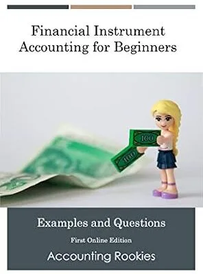 خرید و دانلود نسخه کامل کتاب Financial Instrument Accounting for Beginners: Examples & Questions