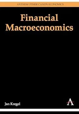 خرید و دانلود نسخه کامل کتاب Financial Macroeconomics (Anthem Other Canon Economics)