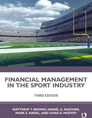 خرید و دانلود نسخه کامل کتاب Financial Management in the Sport Industry