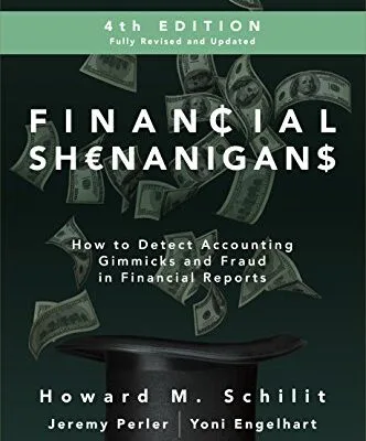 خرید و دانلود نسخه کامل کتاب Financial Shenanigans, Fourth Edition: How to Detect Accounting Gimmicks & Fraud in Financial Reports: How to Detect Accounting Gimmicks and Fraud in Financial Reports Kindle Edition