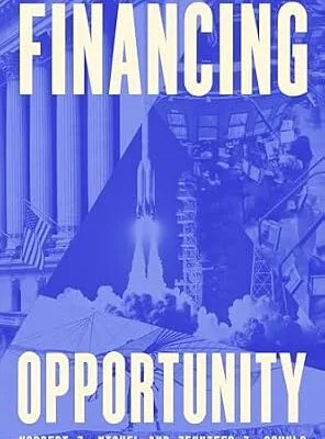 خرید و دانلود نسخه کامل کتاب Financing Opportunity: How Financial Markets Have Fueled American Prosperity for More than Two Centuries