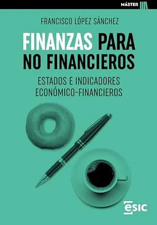 خرید و دانلود نسخه کامل کتاب FINANZAS PARA NO FINANCIEROS. ESTADOS E INDICADORES ECONÓMICO-FINANCIEROS (Spanish Edition)_6a8f66fd55dc1.jpeg خرید و دانلود نسخه کامل کتاب FINANZAS PARA NO FINANCIEROS. ESTADOS E INDICADORES ECONÓMICO-FINANCIEROS (Spanish Edition)