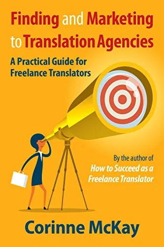 خرید و دانلود نسخه کامل کتاب Finding and Marketing to Translation Agencies: A Practical Guide for Freelance Translators Kindle Edition_6a7c8c356abd8.jpeg خرید و دانلود نسخه کامل کتاب Finding and Marketing to Translation Agencies: A Practical Guide for Freelance Translators Kindle Edition