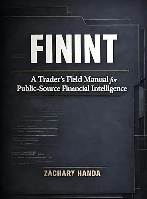 خرید و دانلود نسخه کامل کتاب FININT: A Trader’s Field Manual for Public-Source Financial Intelligence (Intelligence Tradebooks | Demeter Academy Press Book 2)