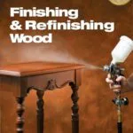 خرید و دانلود نسخه کامل کتاب Finishing & refinishing wood : techniques & projects for fine wood finishes