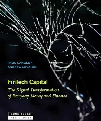 خرید و دانلود نسخه کامل کتاب Fintech Capital: The Digital Transformation of Everyday Money and Finance